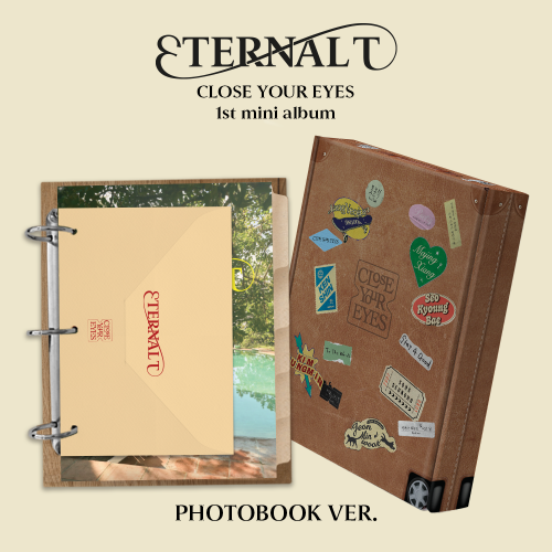 CLOSE YOUR EYES – ETERNALT 1st Mini Album [Photobook Ver.] | KPOP CD + Photobook + Event Bonus